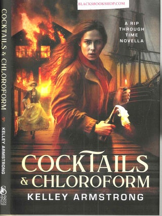 Item #16630 Cocktails & Chloroform. Kelly Armstrong