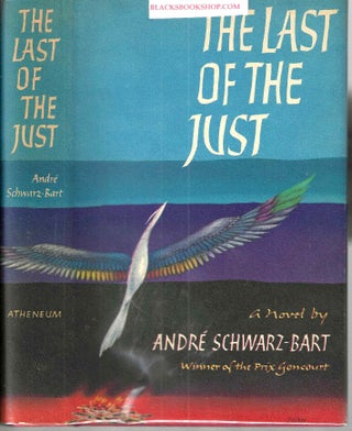 Item #16659 The Last of the Just. Andre Schwarz-Bart