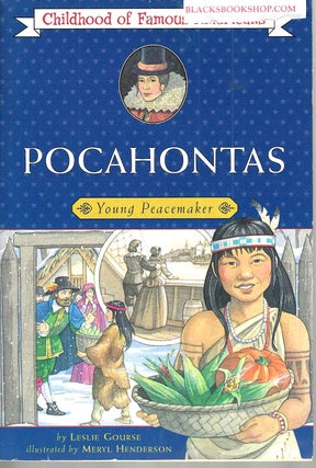 Item #16675 Pocahontas: Young Peacemaker (Childhood of Famous Americans). Leslie Gourse