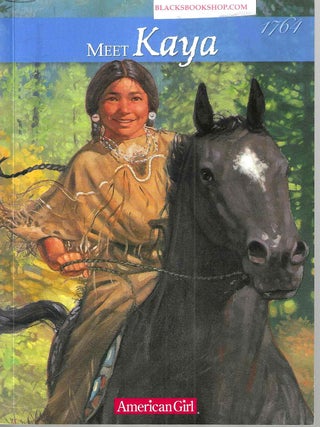 Item #16677 Meet Kaya: An American Girl 1764. Janet Shaw