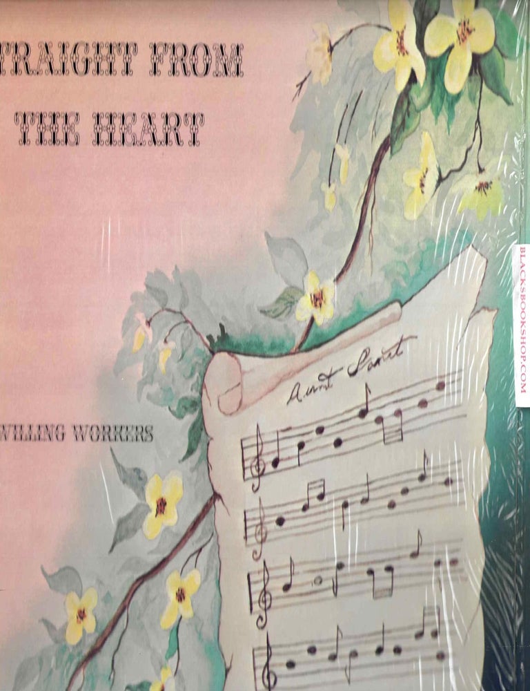 Item #16713 Straight From the Heart. The Willing Workers.
