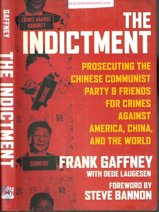 Item #16757 The Indictment: Prosecuting the Chinese Communist Party & Friends for Crimes Against...