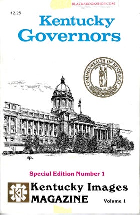 Item #16766 Kentucky Images Magazine: Kentucky Governors (Volume 1). Robert A. Powell, Ex