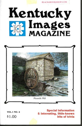 Item #16767 Kentucky Images Magazine: Moonlit Mill (Volume 1 No. 4) Special information &...