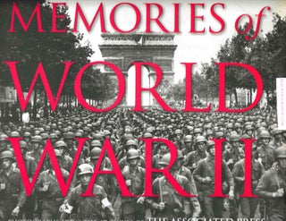 Item #16770 Memories of World War II: Photographs from the Archives of the Associated Press. The...