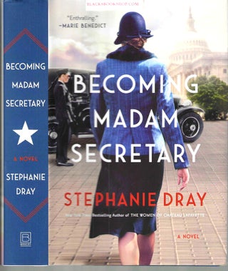Item #16793 Becoming Madam Secretary. Stephanie Dray