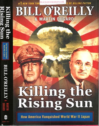 Item #16812 Killing the Rising Sun. Bill O'Reilly