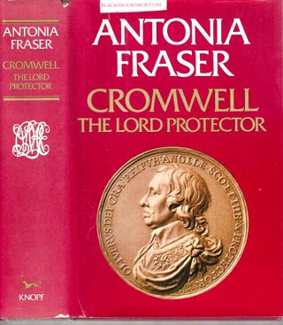 Item #16813 Cromwell: The Lord Protector. Antonia Fraser