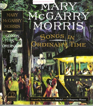 Item #16815 Songs in Ordinary Time. Mary McGarry Morris