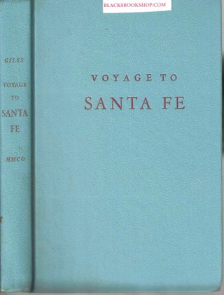 Item #16825 Voyage to Santa Fe. Janet Holt Giles