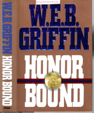Item #16830 Honor Bound (Honor Bound #1). W. E. B. Griffin