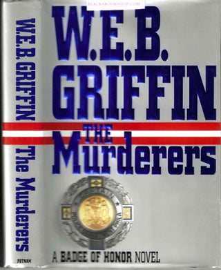 Item #16832 The Murderers (Badge of Honor #6). W. E. B. Griffin
