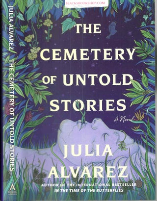 Item #16882 The Cemetery of Untold Stories. Julia Alvarez