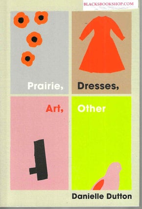 Item #16885 Prairie, Dresses, Art, Other. Danielle Dutton