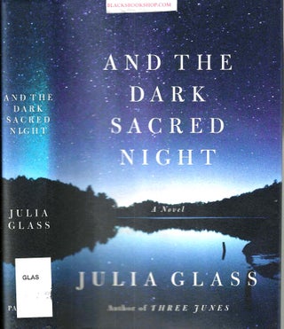 Item #16901 And The Dark Sacred Night. Julia Glass