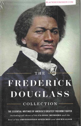 Item #16902 The Frederick Douglass Collection: A Library of America Boxed Set. Frederick...