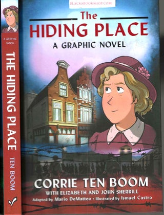 Item #16908 The Hiding Place: A Graphic Novel. Corrie Ten Boom, Elizabeth Sherrill, John Sherrill