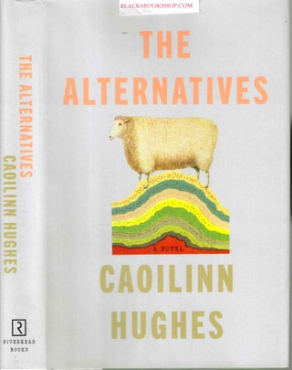 Item #16929 The Alternatives. Caoilinn Hughes
