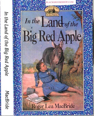Item #16944 In the Land of the Big Red Apple [(Little House - The Rocky Ridge Years) #3 Rose...