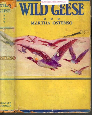 Item #16946 Wild Geese. Martha Ostenso