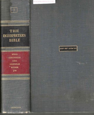 Item #16947 The Interpreter's Bible, Volume III: Kings, Chronicles, Ezra, Nehemiah, Ester, Job....
