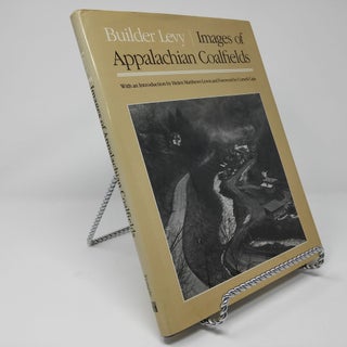 Item #17171 Images of Appalachian Coalfields (Visual Study Series). Builder Levy