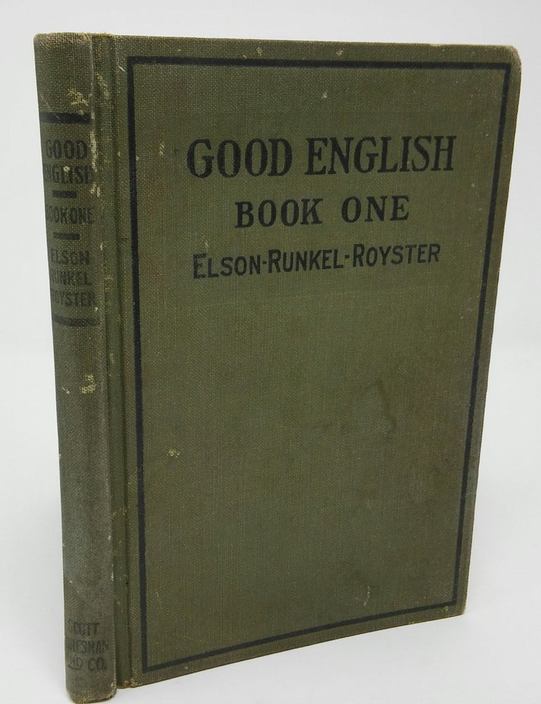 Item #17241 Good English Oral and Written (Book One Special Edition). Elson - Runkel - Royster.