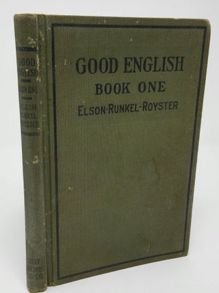 Item #17241 Good English Oral and Written (Book One Special Edition). Elson - Runkel - Royster