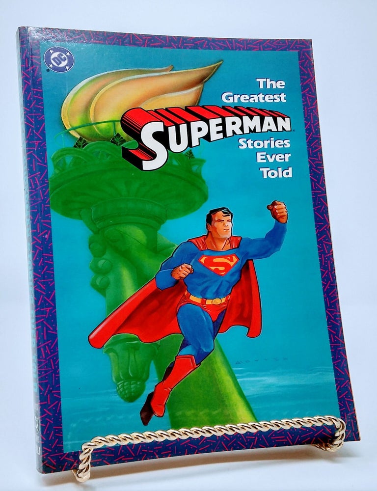Item #17296 The Greatest Superman Stories Ever Told (Greatest Stories Vol. 1). Dick Giordano, V P.