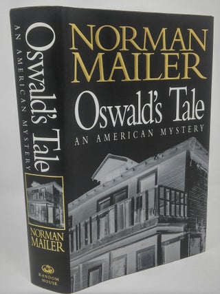 Oswald's Tale: An American Mystery. Norman Mailer.