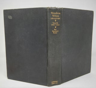 Item #17430 Woodrow Wilson: Life & Letters, Youth 1856-1890 (Pulitzer Prize Winner). Ray...