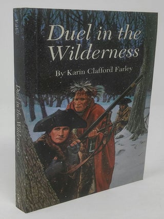 Duel in the Wilderness. Karin Clafford Farley.