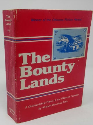 Item #17509 The Bounty Lands. William Donohue Ellis