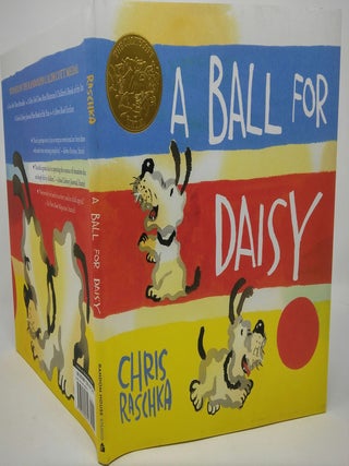 A Ball for Daisy: (Caldecott Medal Winner. Chris Raschka.