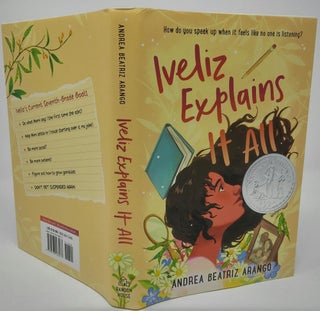 Item #17538 Iveliz Explains It All (Newbery Honor Winner). Andrea Beatriz Arango