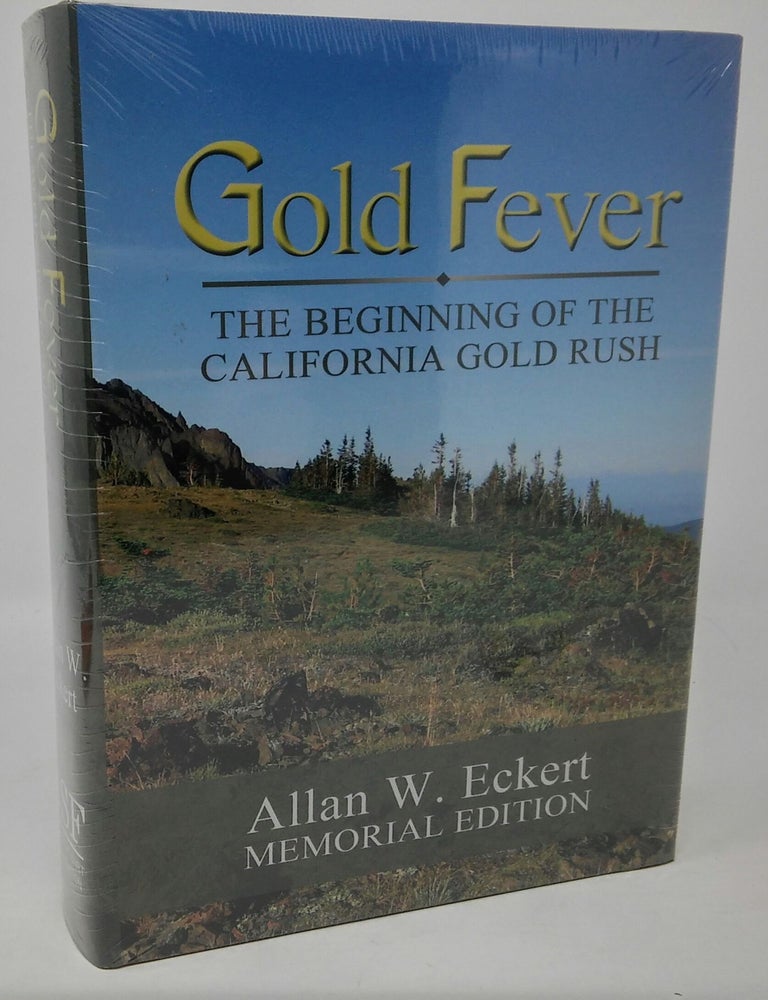 Item #17541 Gold Fever: The Beginning of the California Gold Rush (Memorial Edition) (Winning of the West #3). Allan W. Eckert, Thayle Anderson.
