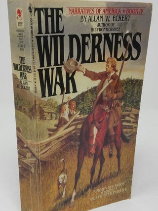 Item #17555 The Wilderness War (Winning America Series)(Narratives of Amerca Book IV). Allan W....