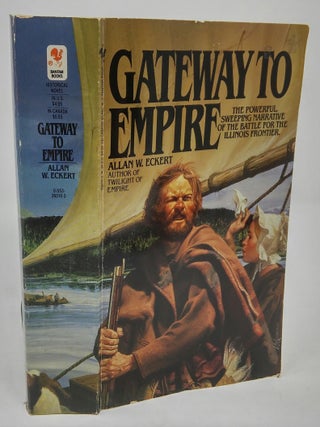 Item #17558 Gateway to Empire (Winning America Series)(Narratives of America Book V). Allan W....