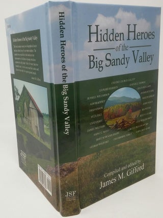 Item #17574 Hidden Heroes of the Big Sandy Valley. Gifford James M
