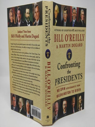 Item #17646 Confronting the Presidents: No Spin Assessments from Washington to Biden. Bill...