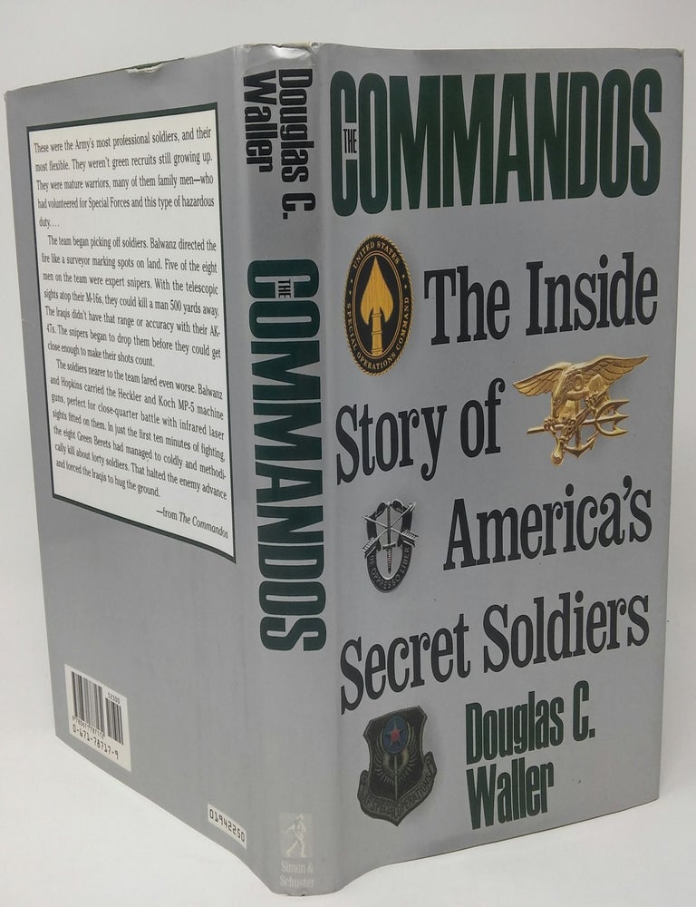 Item #17809 The Commandos: The Inside Story of America's Secret Soldiers. Douglas C. Waller.
