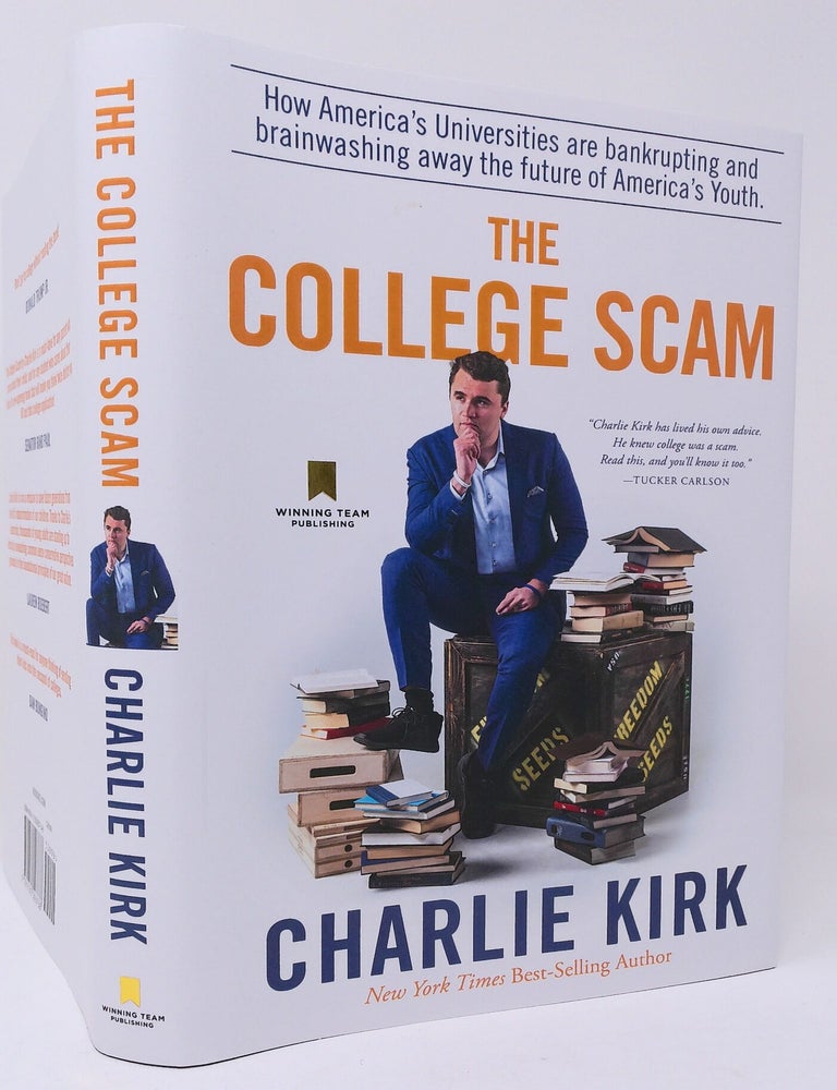 Item #18033 The College Scam. Charlie Kirk.