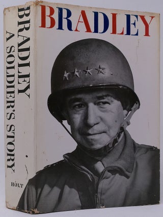 Item #18056 Bradley: A Soldier's Story. Omar N. Bradley