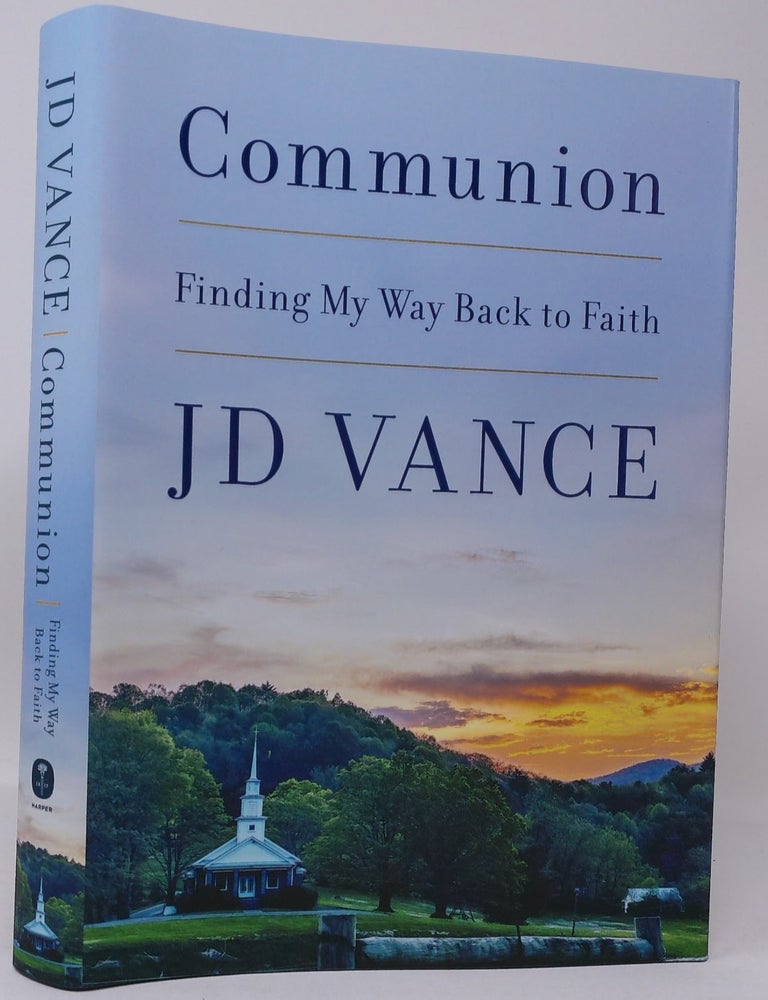 Item #18171 Communion: Finding My Way Back to Faith. J. D. Vance.