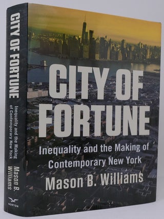 City of Fortune: Inequality and the Making of Contemporary New York