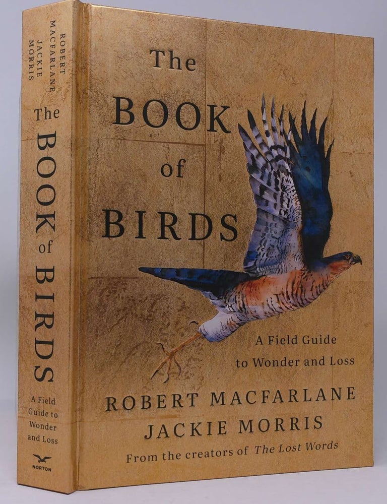 Item #18203 The Book of Birds: A Field Guide to Wonder and Loss. Robert McFarlane, Jackie Morris.
