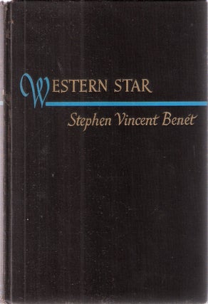 Item #2114 Western Star (Pulitzer Prize Winnerr 1944). Stephen Vincent Benet