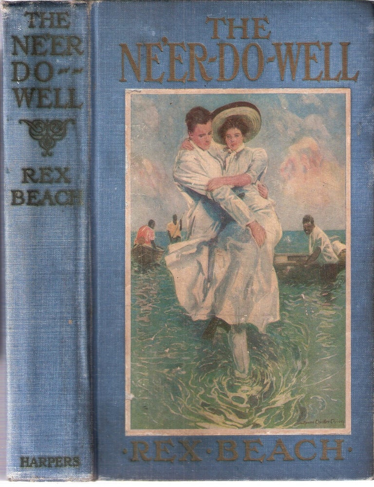 Item #2185 The Ne'er-Do-Well. Rex Beach.