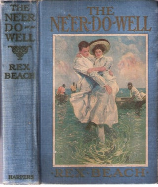 Item #2185 The Ne'er-Do-Well. Rex Beach