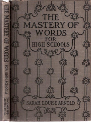 Item #2199 The Mastery of Words Series The Mastery Of Words for High Schools. Sarah Louise Arnold